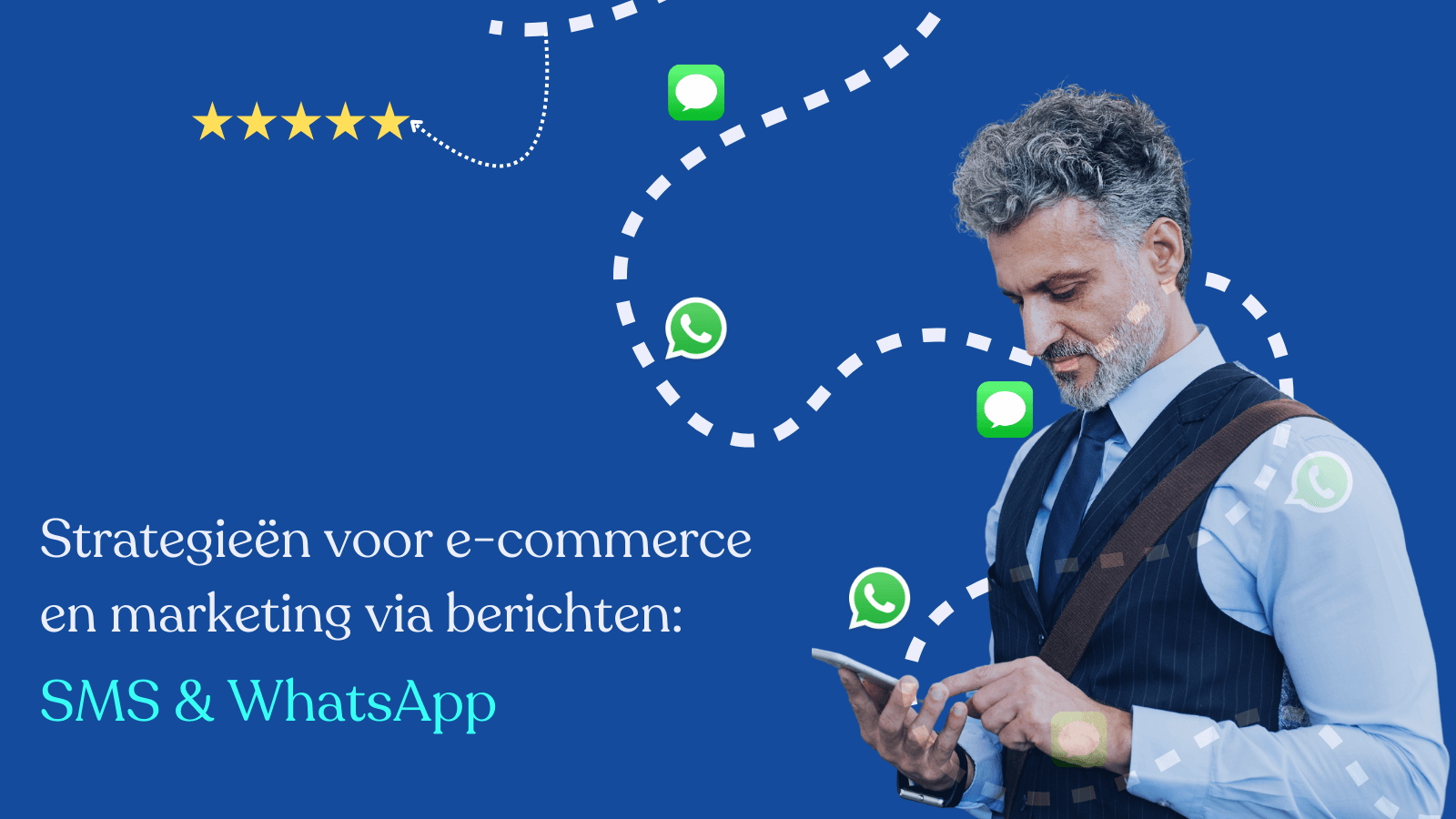 Combineer SMS en WhatsApp voor succesvolle e-commerce
